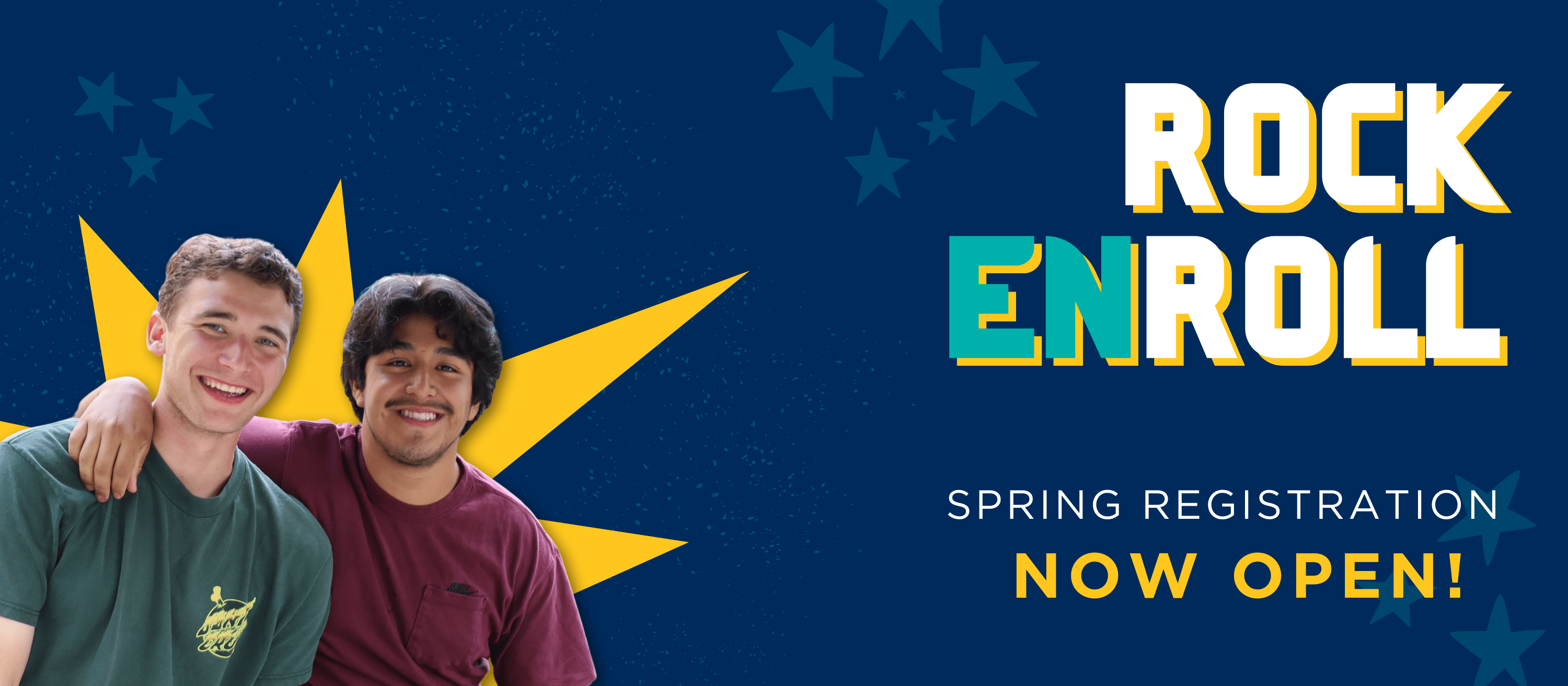 A BANNER FEATURING TWO MALE STUDENTS ANNOUNCING THAT IT'S TIME TO ROCK ENROLL FOR SPRING SEMESTER