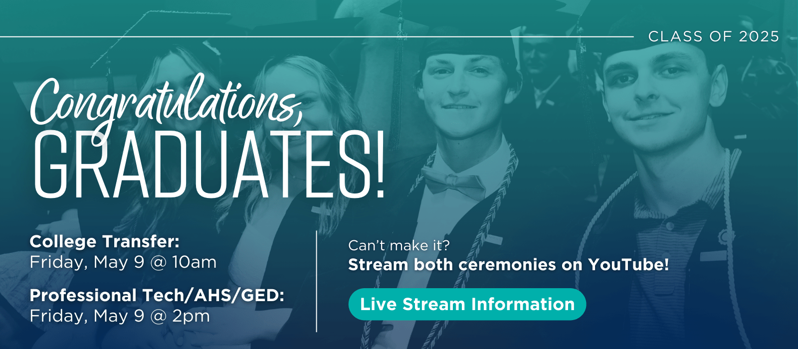 A banner that congratulates graduates and provides ceremony times